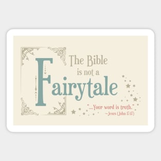 The Bible is Not a Fairytale Magnet